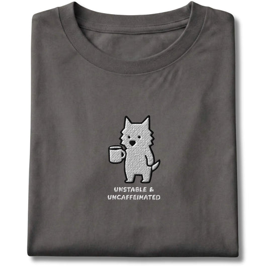 Embroidered Westie Unstable & Uncaffeinated Tee