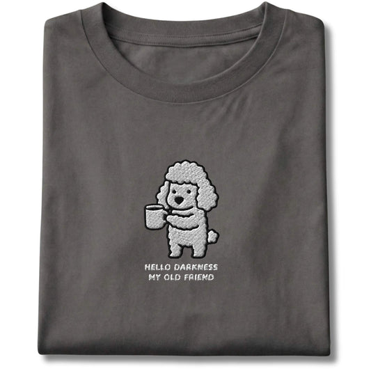 Embroidered Poodle Hello Darkness My Old Friend Tee