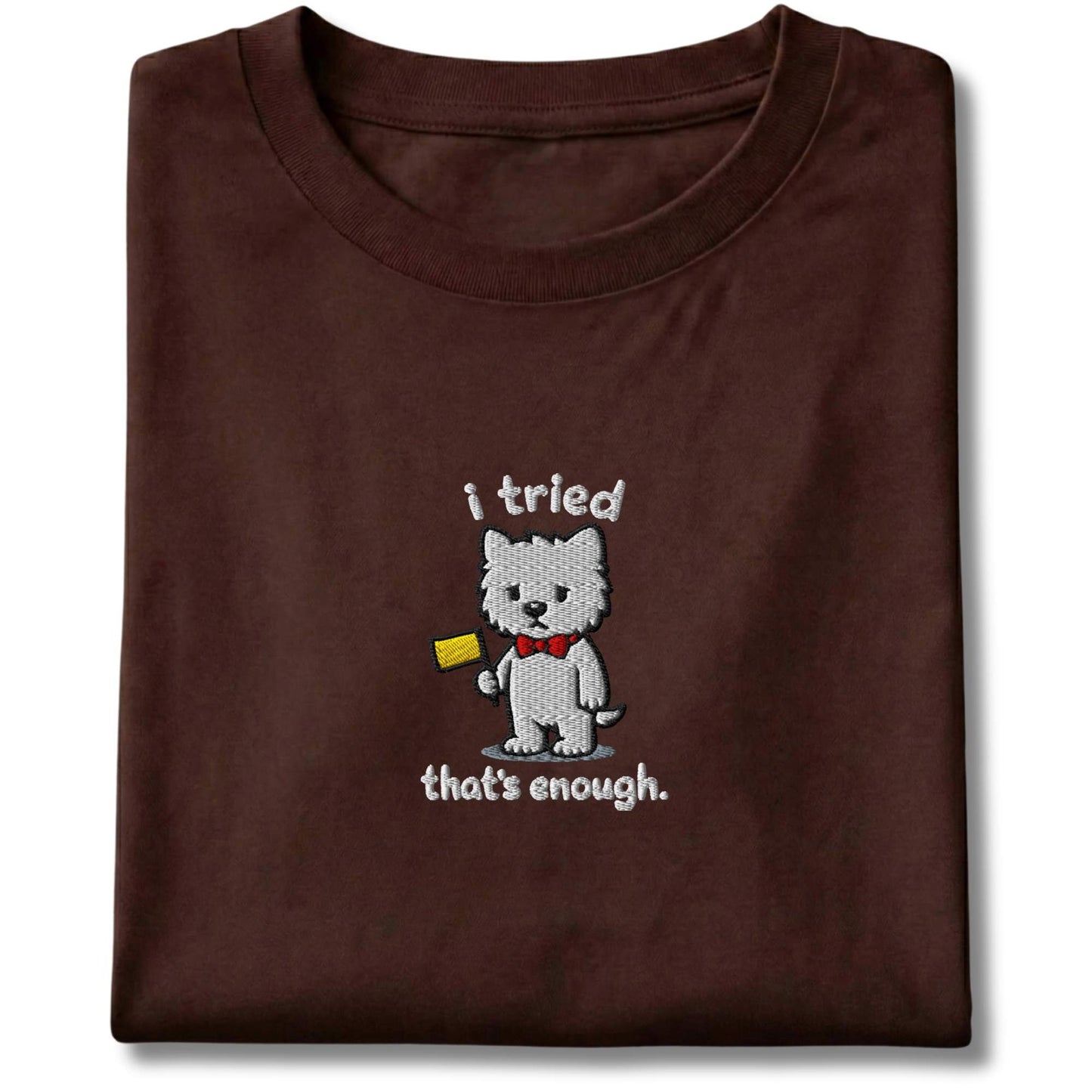 Embroidered Westie I Tried Tee