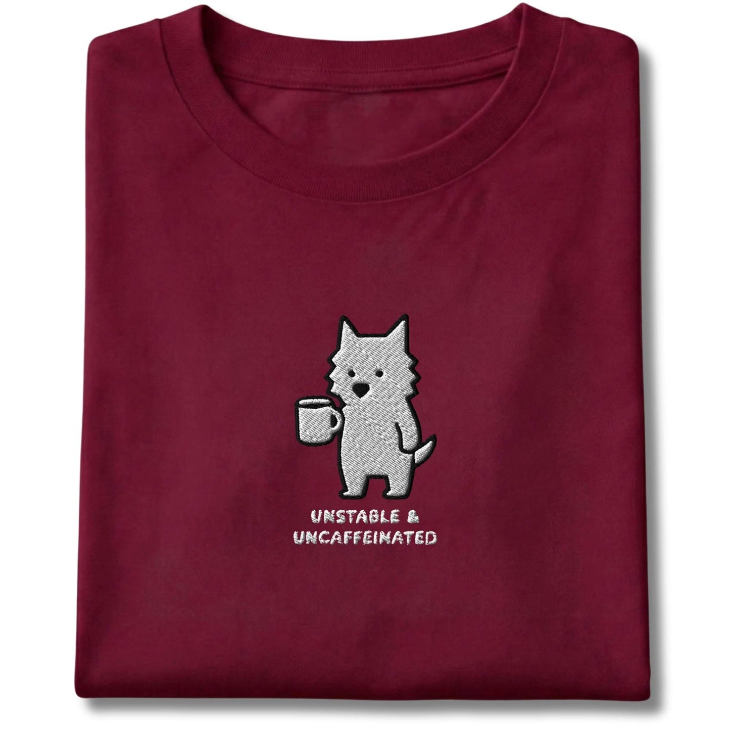 Embroidered Westie Unstable & Uncaffeinated Tee