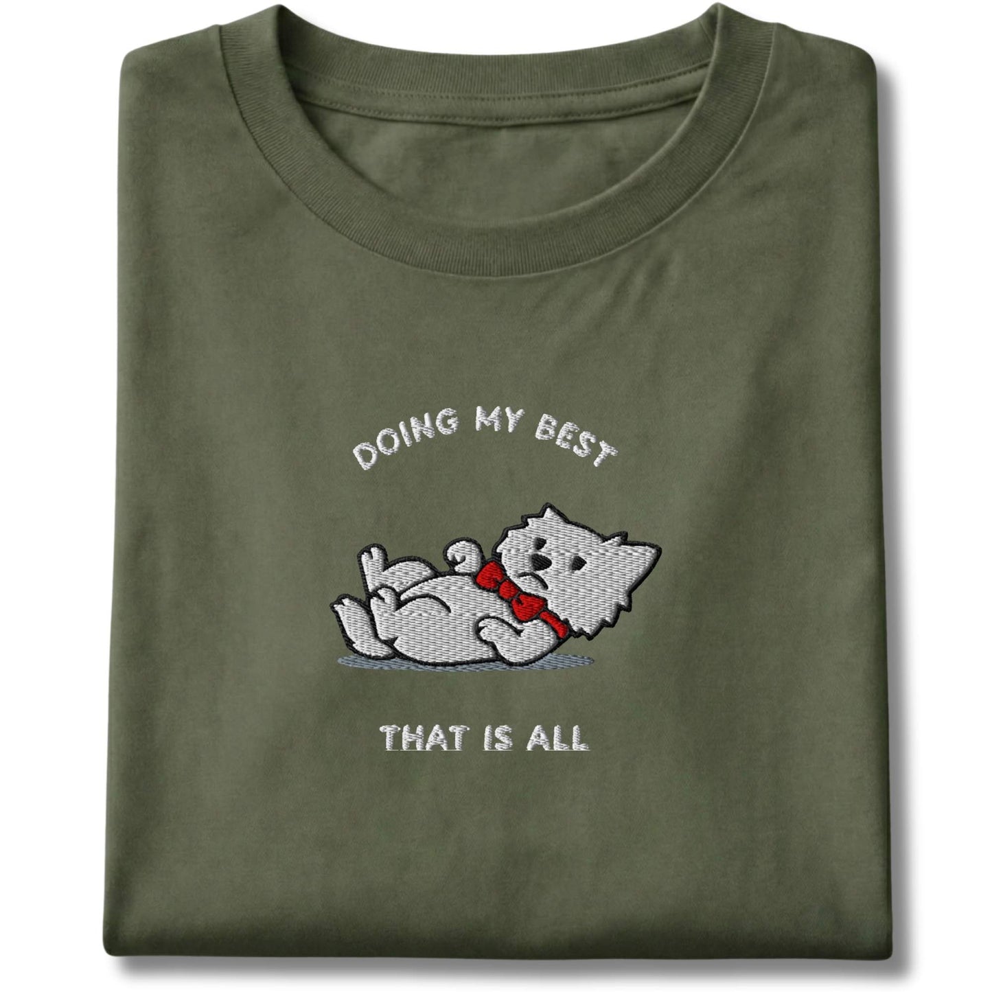 Embroidered Westie Doing My Best Tee