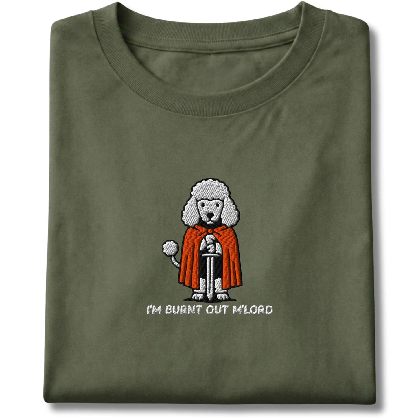 Embroidered Poodle I'm Burnt Out M'Lord Tee