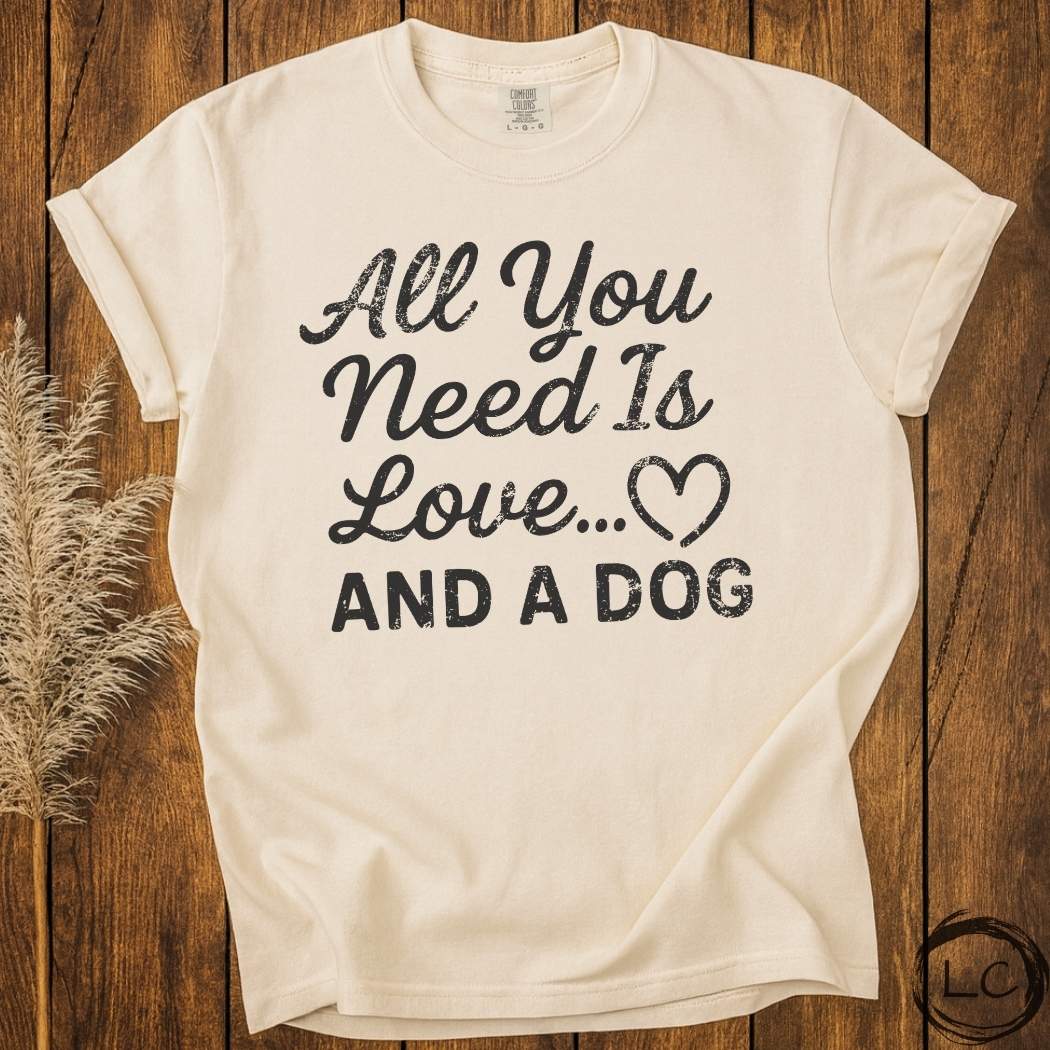 All I Need Is Love T-Shirt