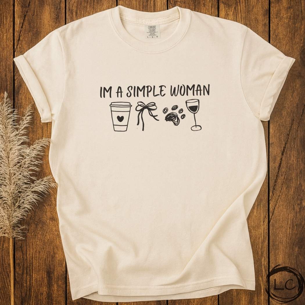 I'm A Simple Woman T-Shirt