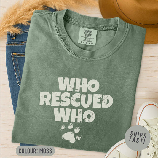 Comfort Color Who Rescued Who T-Shirt