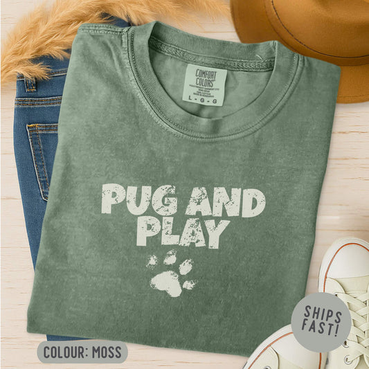 Comfort Colors Pug and Play T-Shirt