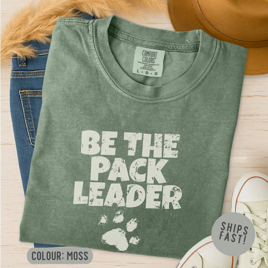 Be The Pack Leader T-Shirt