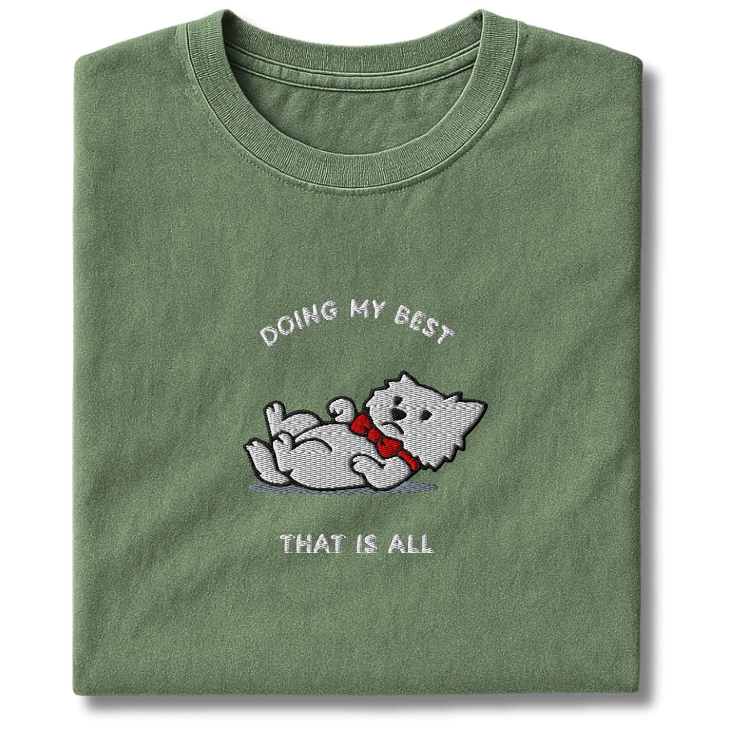 Embroidered Westie Doing My Best T-Shirt
