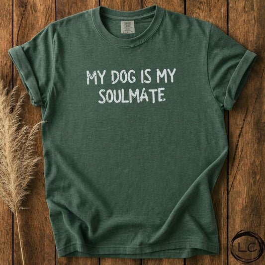 My Dog Is My Soulmate T-Shirt