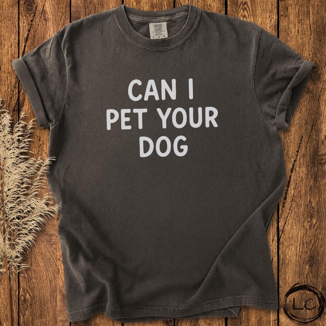 Pet Your Dog T-Shirt