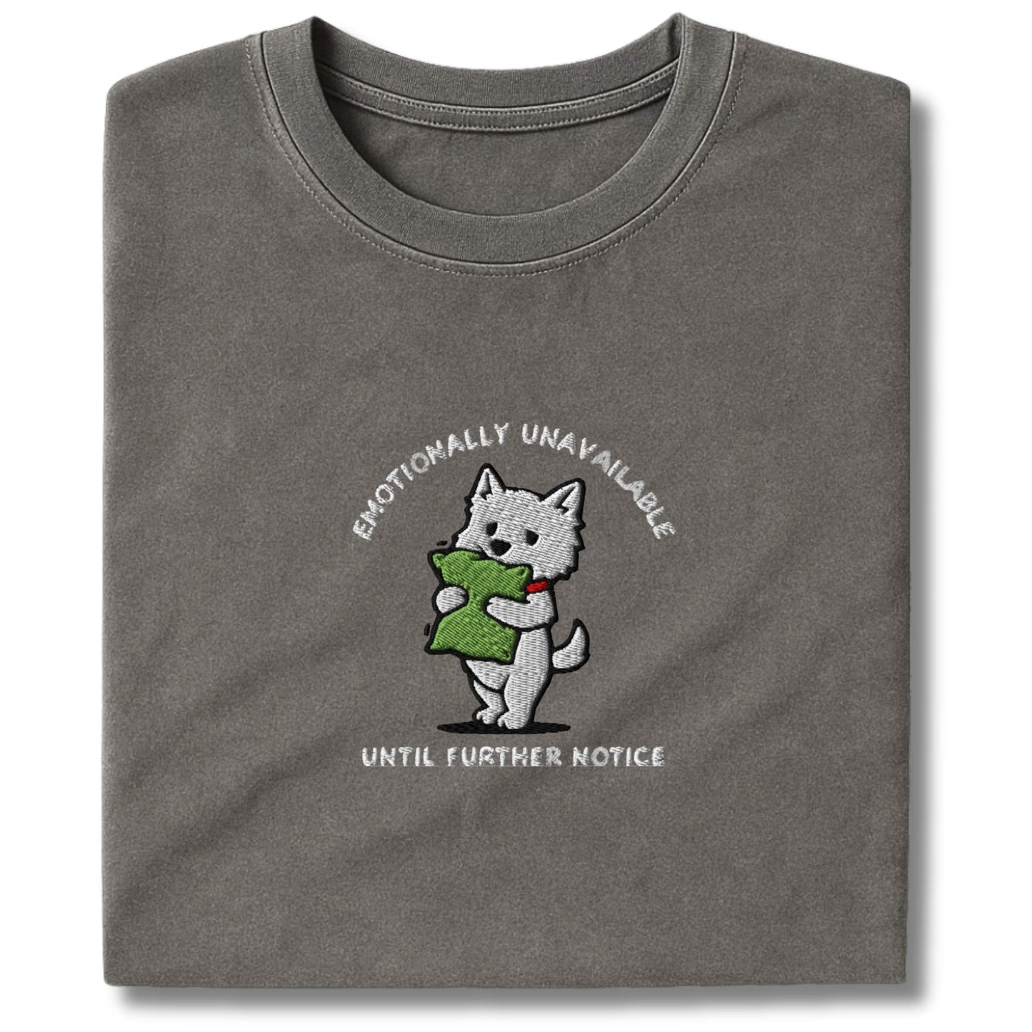 Embroidered Westie Emotionally Unavailable T-Shirt