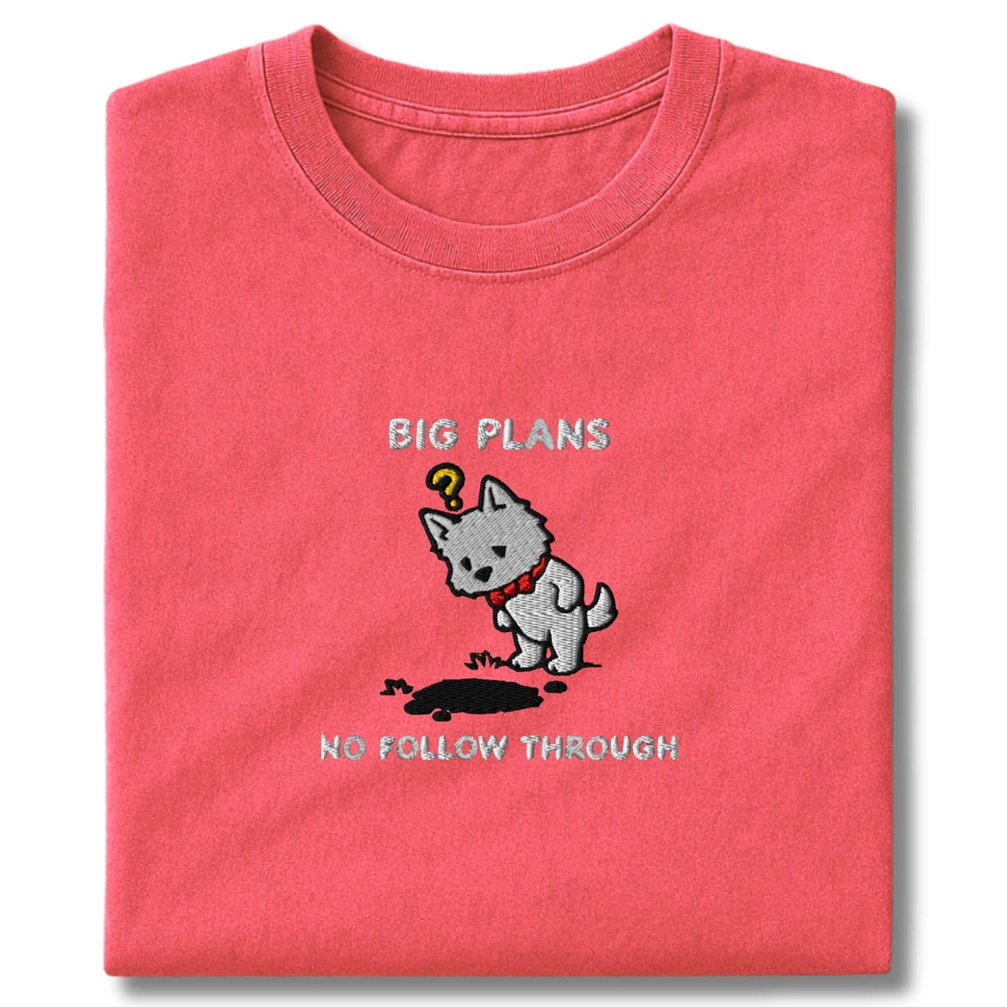 Embroidered Westie Big Plans T-Shirt