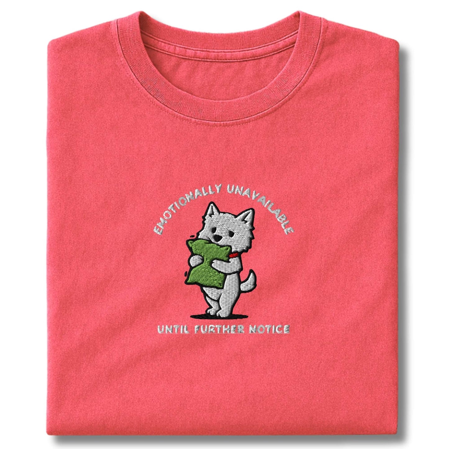 Embroidered Westie Emotionally Unavailable T-Shirt