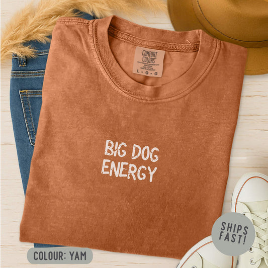 Big Dog Energy T-Shirt