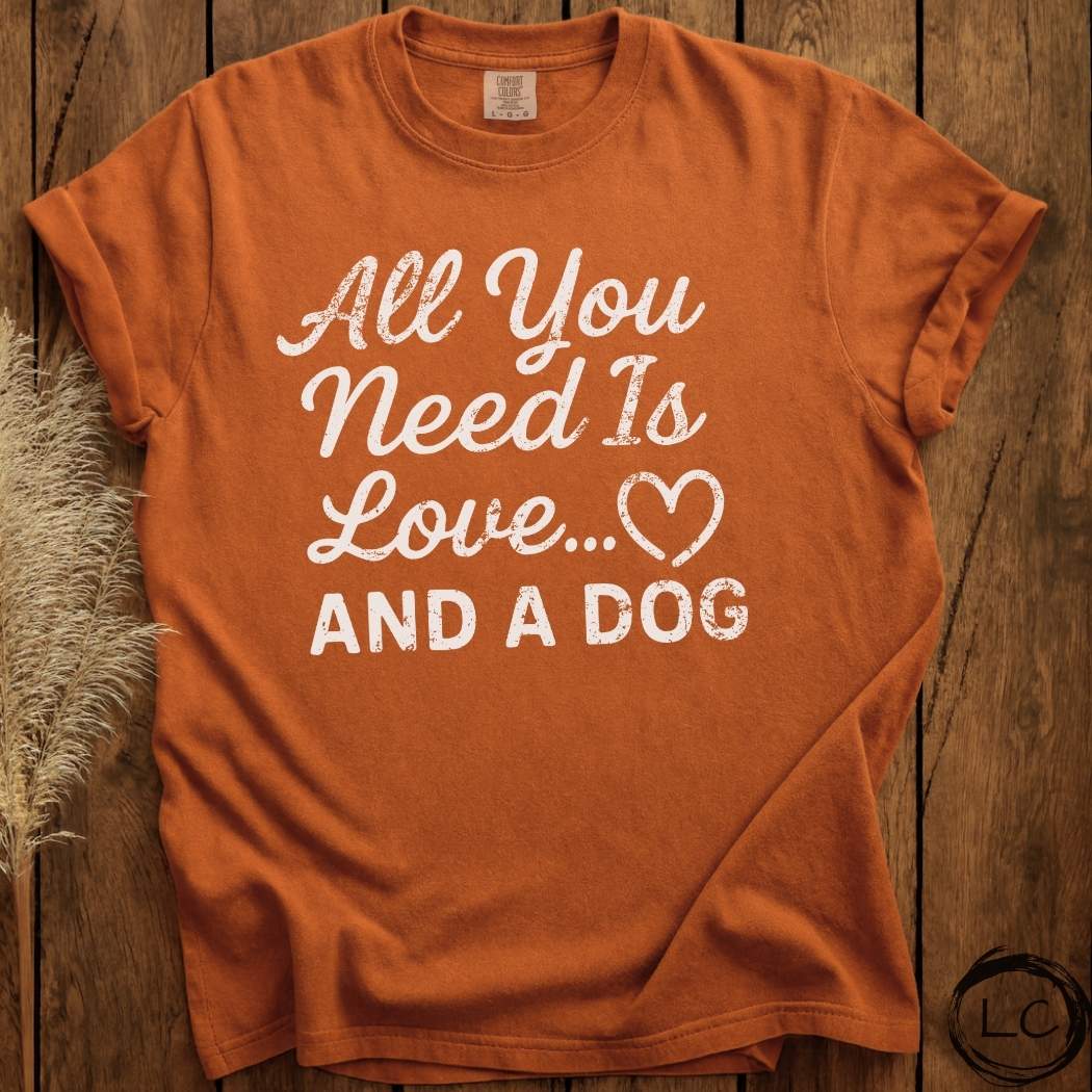 All I Need Is Love T-Shirt